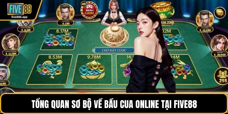 Tổng quan sơ bộ về bầu cua online tại FIVE88